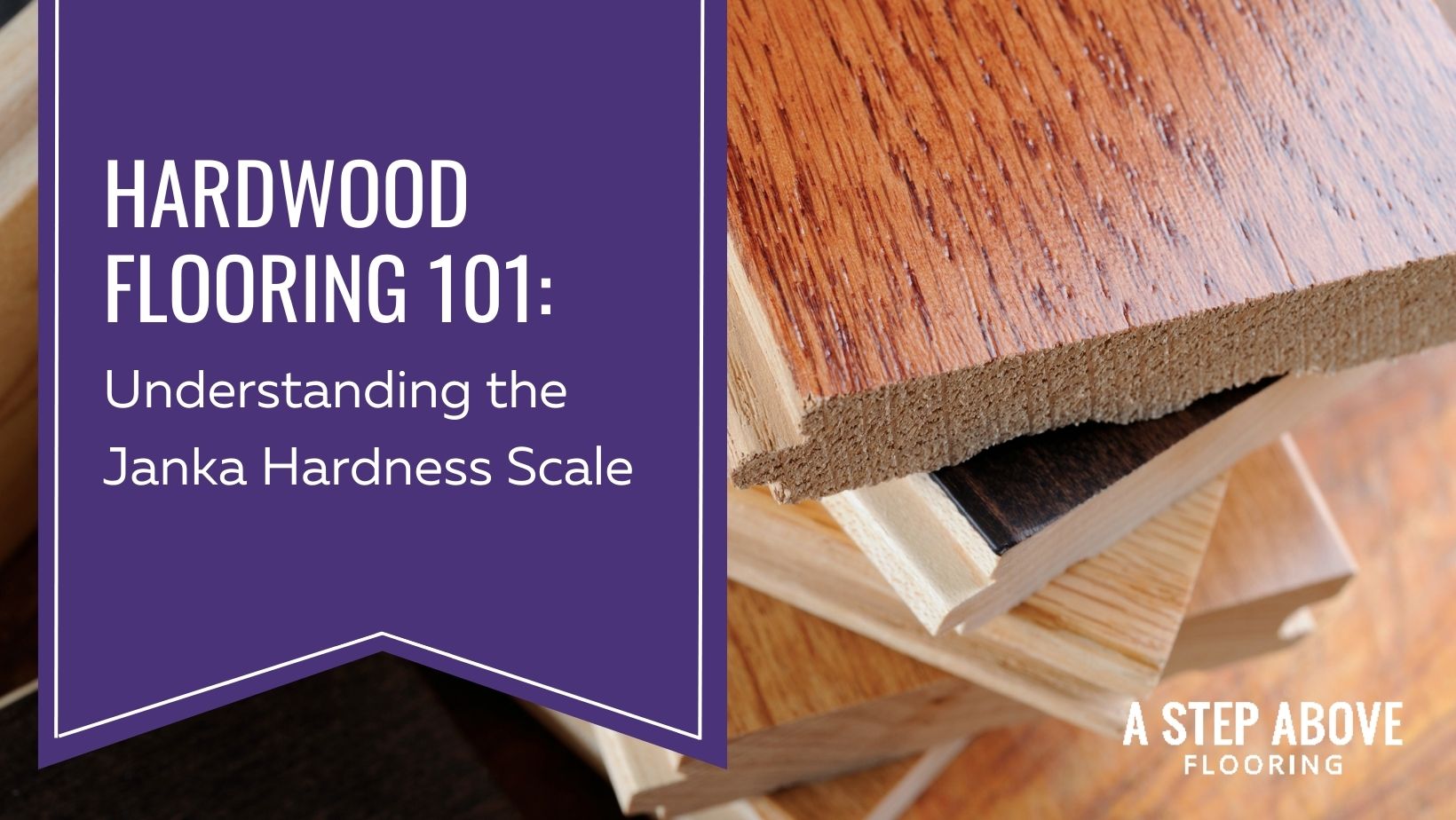 Hardwood Flooring 101: Understanding the Janka Hardness Scale